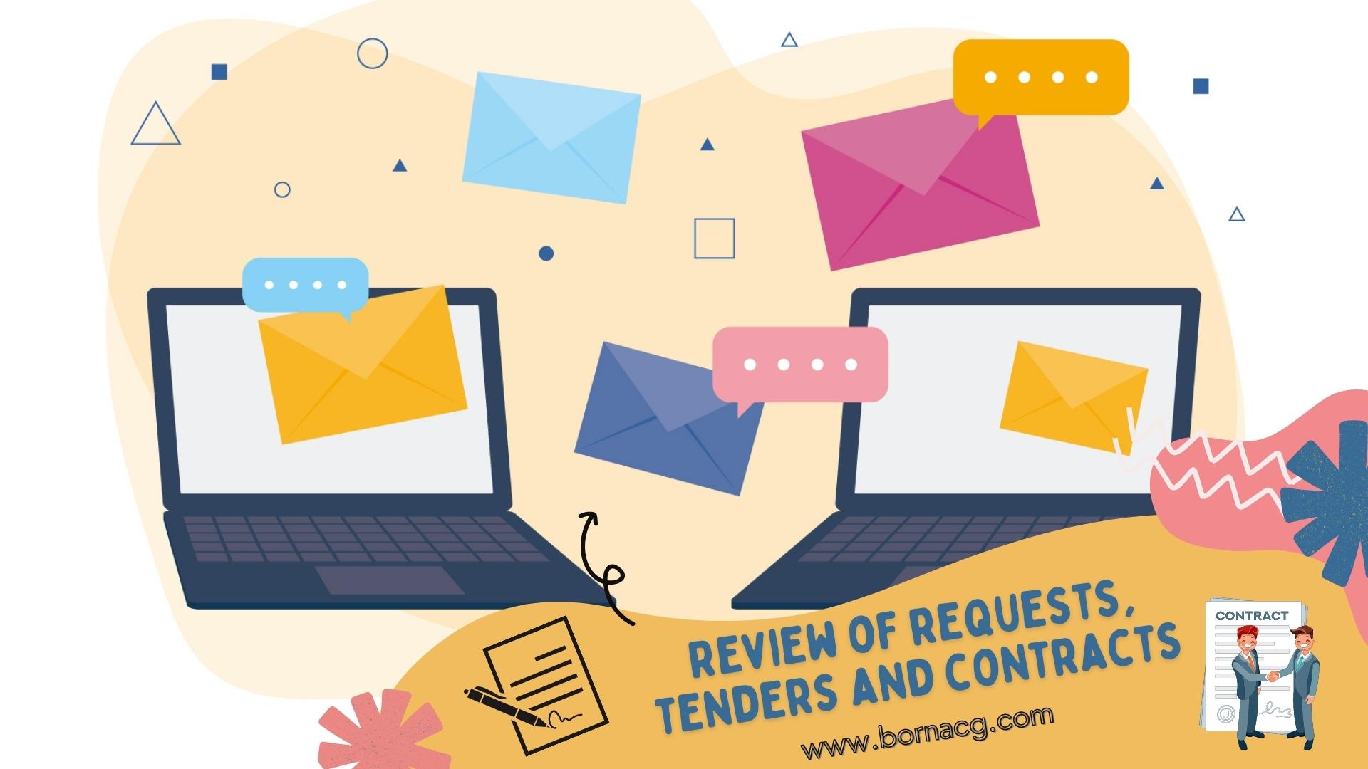 Review of requests, tenders and contracts
