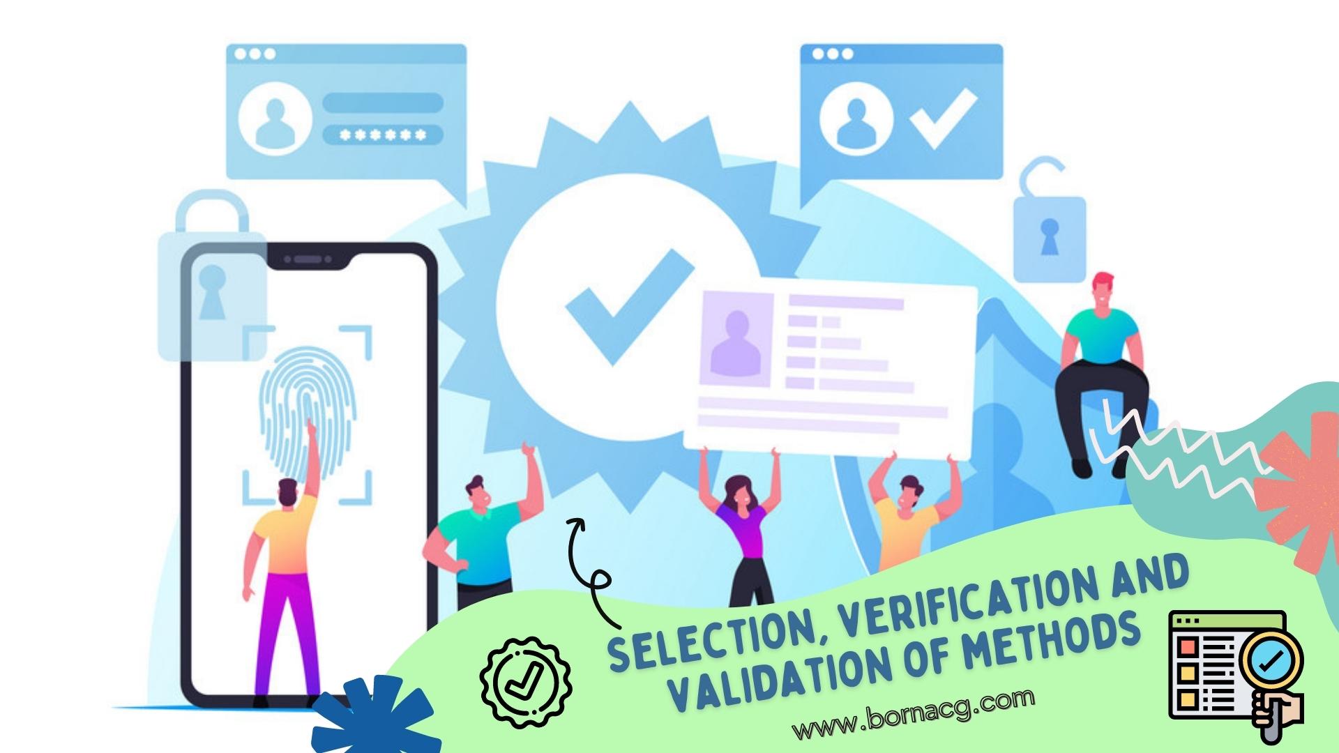 Selection, verification and validation of methods
